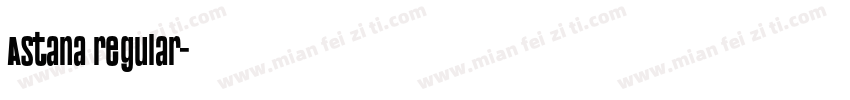 Astana regular字体转换